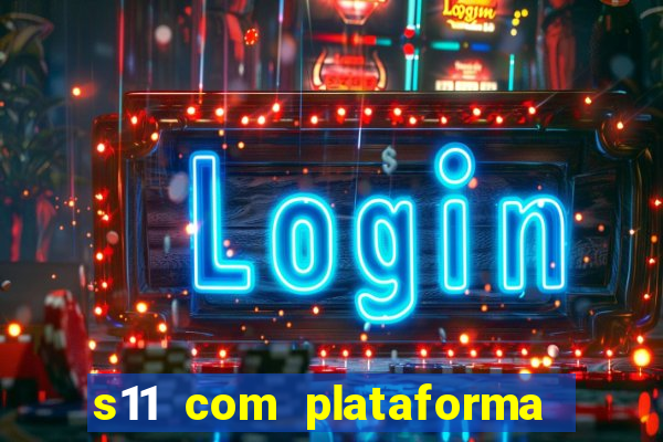 s11 com plataforma de jogos